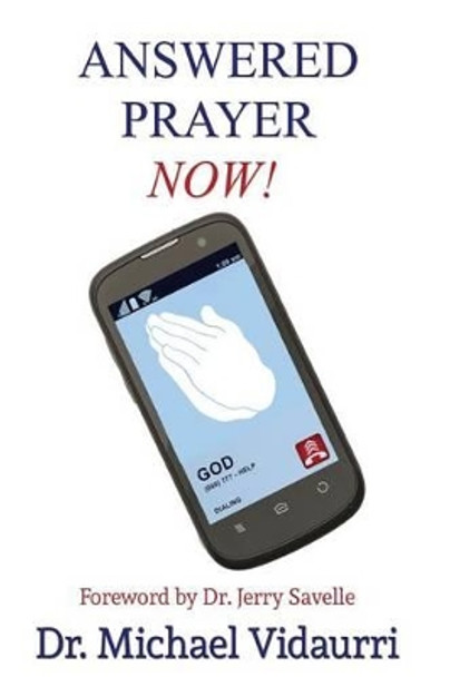 Answered Prayer Now! by Jerry Savelle 9781512071122