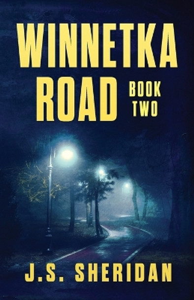 Winnetka Road (Book 2) by J S Sheridan 9781797918884