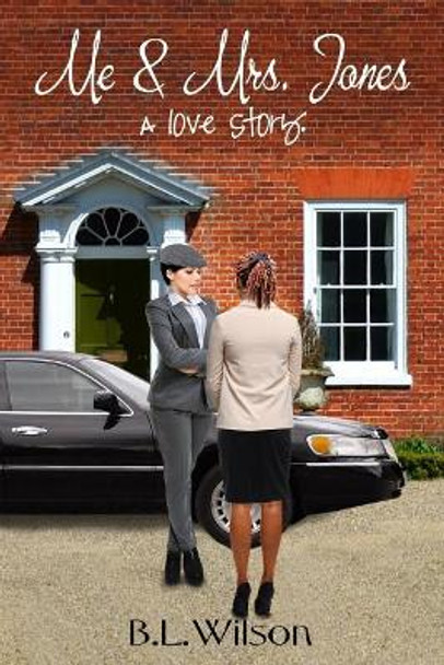 Me and Mrs. Jones: A Love Story by Llpix Design 9781798762455