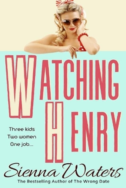 Watching Henry by Sienna Waters 9798781835775