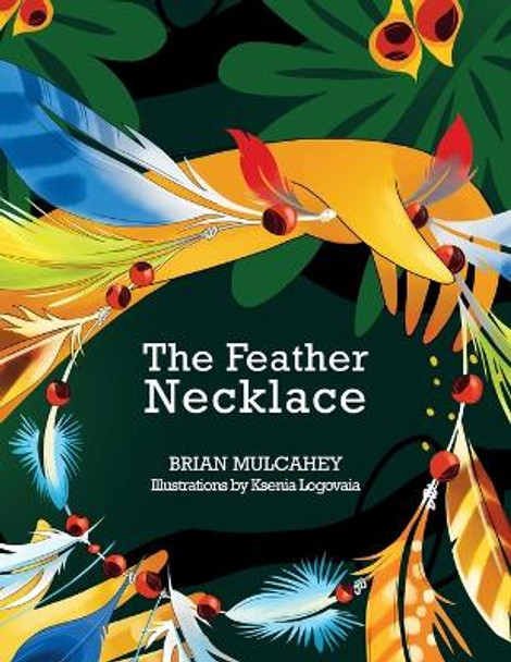 The Feather Necklace by Brian Mulcahey 9781959096900