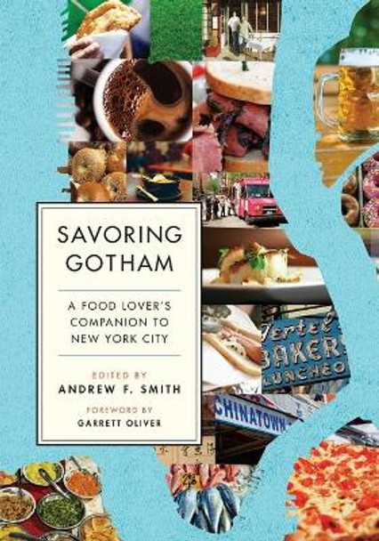 Savoring Gotham: A Food Lover's Companion to New York City by Garrett Oliver