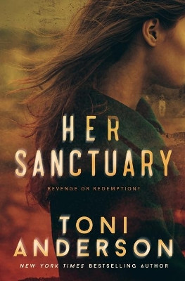 Her Sanctuary by Toni Anderson 9780991895830