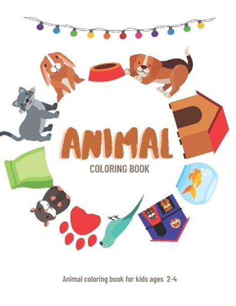 Animal coloring book for kids ages 2-4: animal coloring book for kids activities for toddlers, preschoolers by Irisreina Publishing 9798683648770