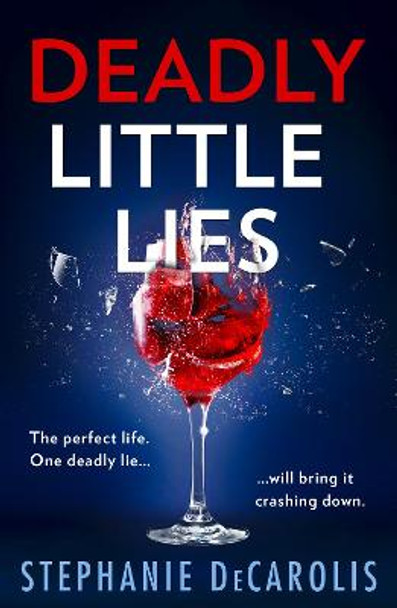 Deadly Little Lies by Stephanie DeCarolis