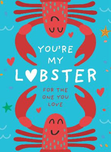 You're My Lobster: A gift for the one you love by Pesala Bandara