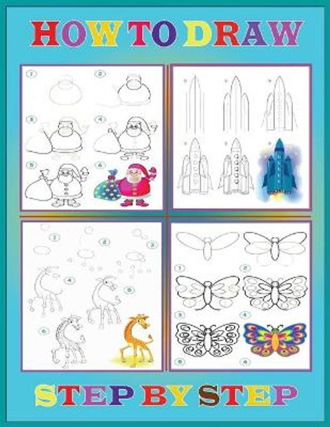 Step By Step How To Draw: Drawing Books For Kids.Color Pages Drawing and Coloring Books for Kids by Kids Choice 9798645379971