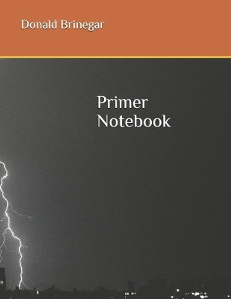 Primer Notebook by Donald Brinegar 9798650426448