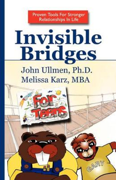 Invisible Bridges for Teens by Dr John Ullmen 9781425771683