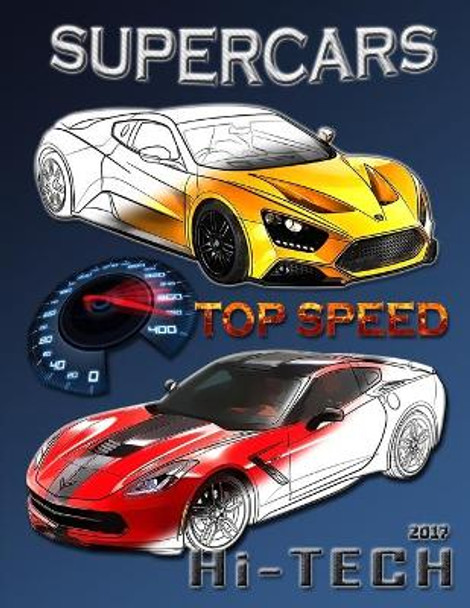 Supercars top speed 2017.: Coloring book for all ages by Alex Cross 9781548954567