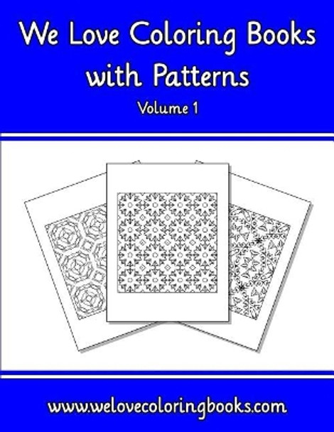 We Love Coloring Books with Patterns Volume 1 by David Ouart 9781725883543