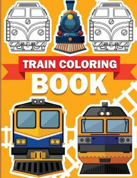 Train Coloring Book: Train coloring book for kids & toddlers - activity books for preschooler by Gray Kusman 9781726288224