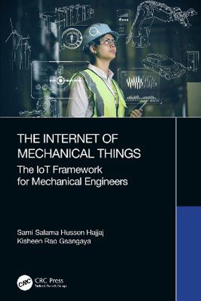 The Internet of Mechanical Things: The IoT Framework for Mechanical Engineers by Sami Salama Hussen Hajjaj