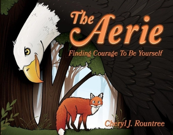 The Aerie: Finding Courage To Be Yourself by Cheryl Rountree 9781734561623