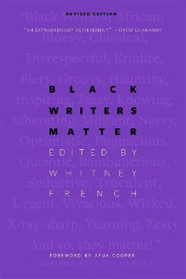 Black Writers Matter: Revised Edition by Whitney French