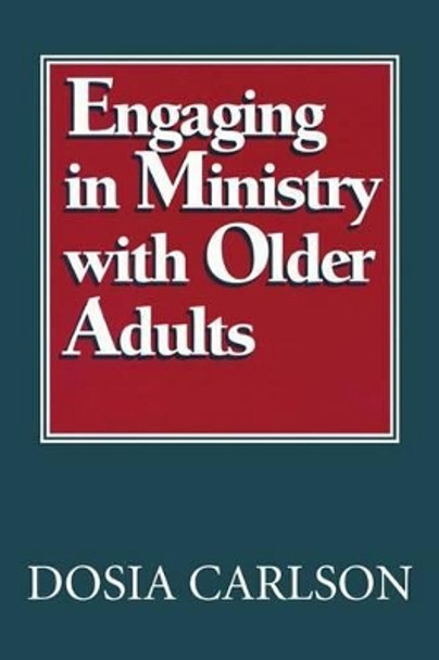 Engaging in Ministry with Older Adults by Dosia Carlson 9781566991865