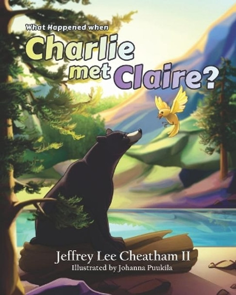 &quot;What Happened when Charlie met Claire?&quot; by Johanna Puukila 9781735498928