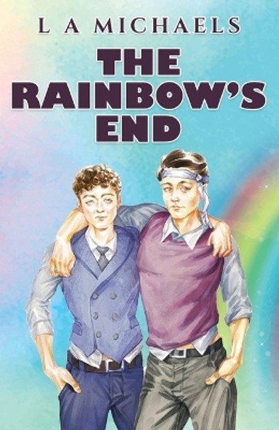 The Rainbow's End by L a Michaels 9781736155936