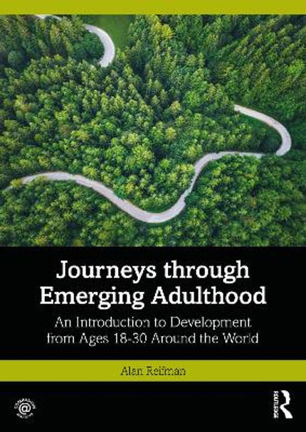 Journeys through Emerging Adulthood: An Introduction to Development from Ages 18-30 Around the World by Alan Reifman