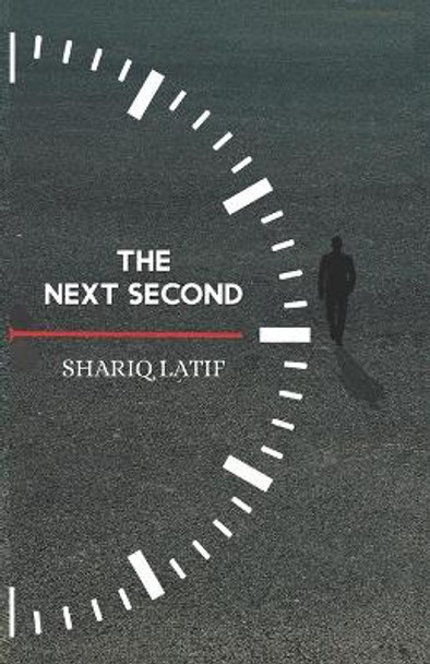 The Next Second by Shariq Latif 9789697490684