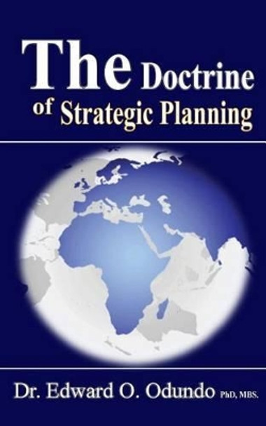 The Doctrine of Strategic Planning by Edward O Odundo 9789966183460