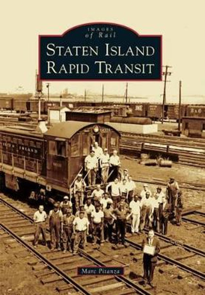 Staten Island Rapid Transit by Marc Pitanza 9781467123389