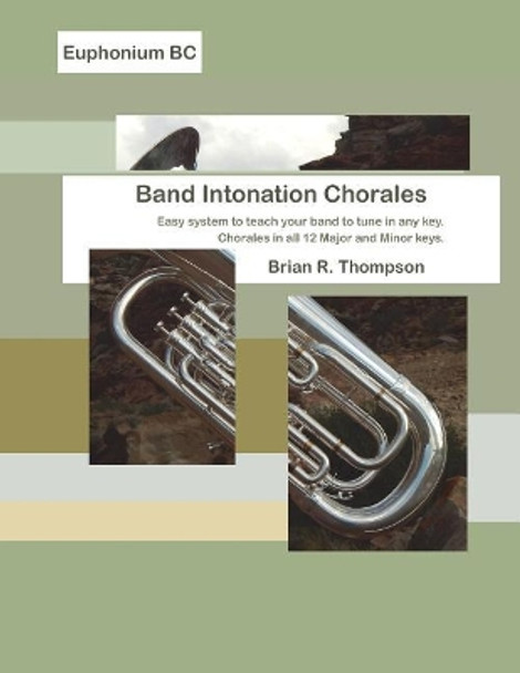 Euphonium Bc, Band Intonation Chorales by Brian R Thompson 9781976950384