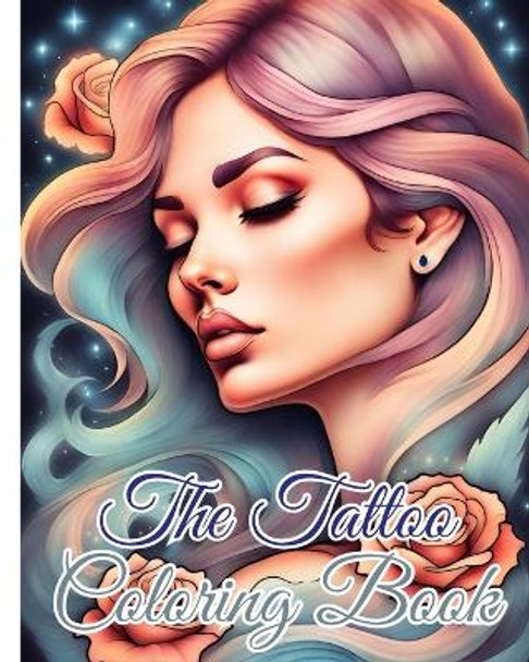 The Tattoo Coloring Book: Tattoo Coloring Book Traditional Vintage Old School, Modern Tattoo Designs by Thy Nguyen 9798880515448