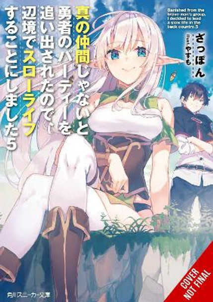 Banished from the Hero's Party, I Decided to Live a Quiet Life in the Countryside, Vol. 5 (Light Novel) by Zappon