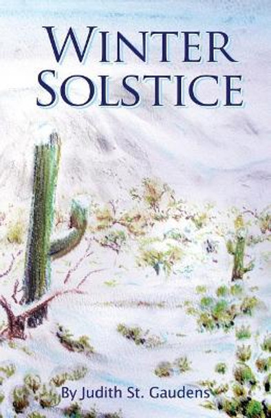 Winter Solstice by Judith St Gaudens 9781511540360