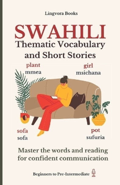 Swahili: Thematic Vocabulary and Short Stories (with audio track) by Lingvora Books 9798545463404