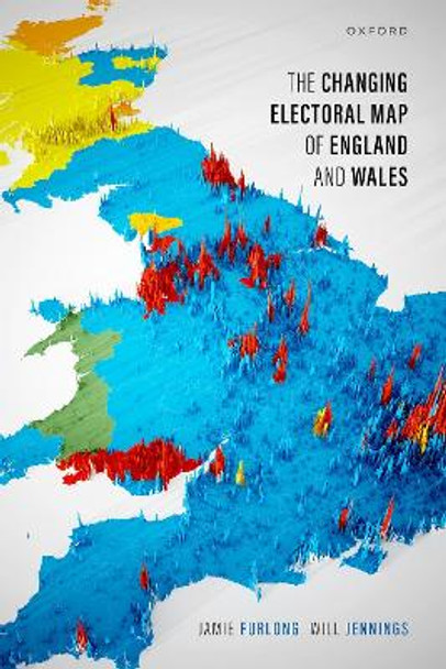 The Changing Electoral Map of England and Wales by Jamie Furlong 9780198927082