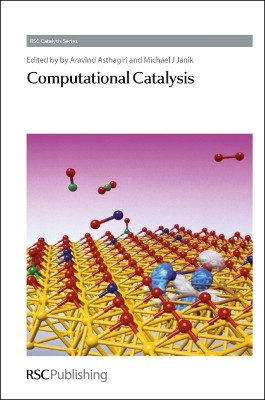 Computational Catalysis by Aravind Asthagiri 9781849734516