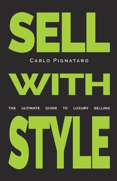 Sell with Style: The ultimate guide to luxury selling by Gianni Bulgari 9788890621550