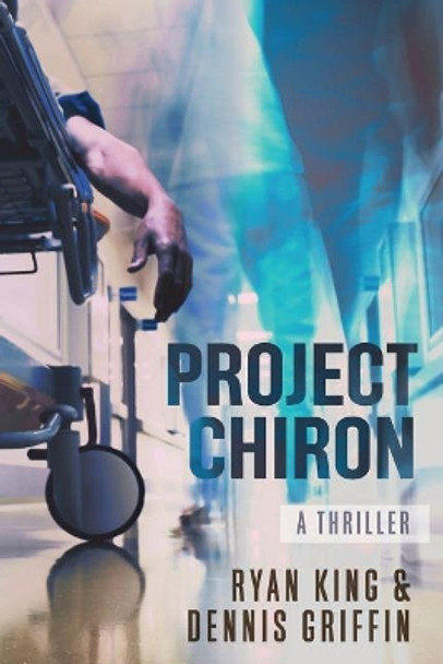 Project Chiron by Ryan King 9781947018013