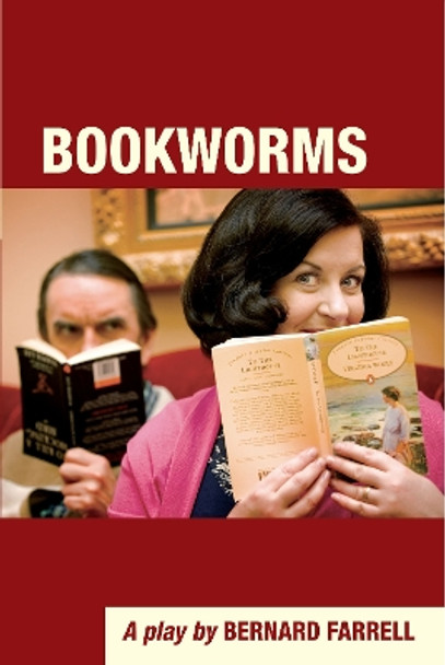 Bookworms: A Play by Bernard Farrell by Bernard Farrell 9781856359931