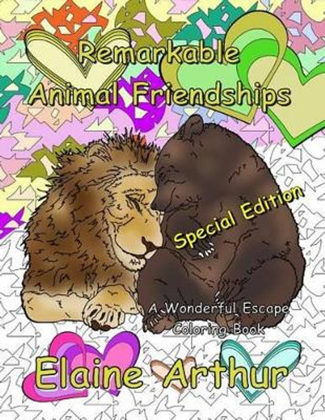 Remarkable Animal Friendships Special Edition: Adult Coloring Book for Marker Lovers by Elaine Arthur 9781534889576