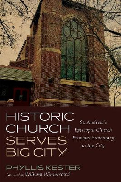 Historic Church Serves Big City by Phyllis Kester 9781725260276