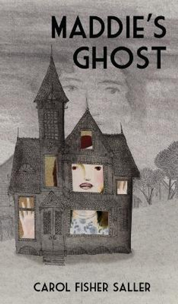 Maddie's Ghost by Carol Fisher Saller 9798986235387