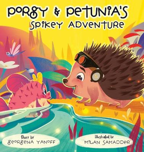 Porgy & Petunia's Spikey Adventure by Georgena Yanoff 9798989132409