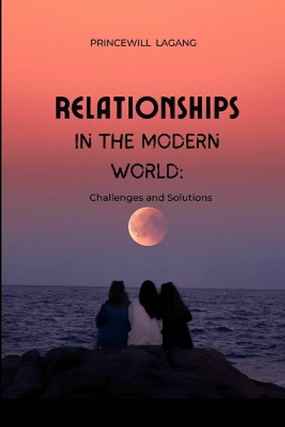 Relationships in the Modern World: Challenges and Solutions by Lagang 9789140485694