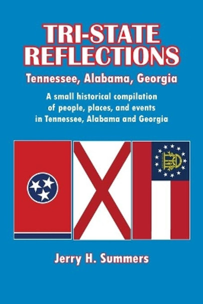 Tri-State Reflections: Tennessee, Alabama, Georgia by Jerry H Summers 9781947589452