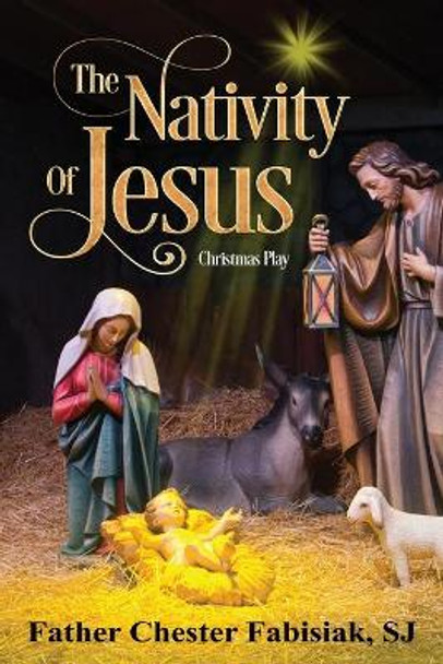 The Nativity of Jesus by Danuta B Fabisiak 9781981192007