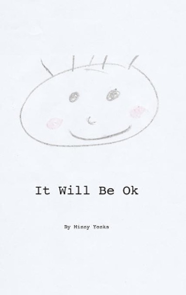 It Will Be Ok by Missy Yeska 9781734013405