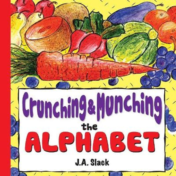 Crunching & Munching the Alphabet by David Dickerson 9781799036500