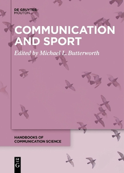 Communication and Sport by Michael Butterworth 9783111257839 Communication and Sport by Michael Butterworth 9783111257839