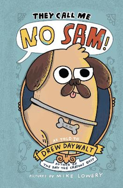 They Call Me No Sam! by Drew Daywalt 9780358612902