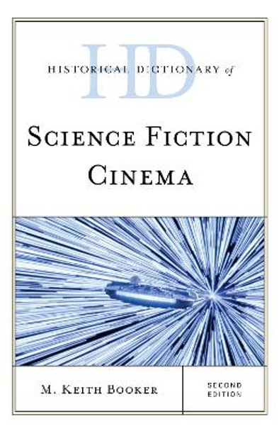 Historical Dictionary of Science Fiction Cinema by M. Keith Booker 9781538130094