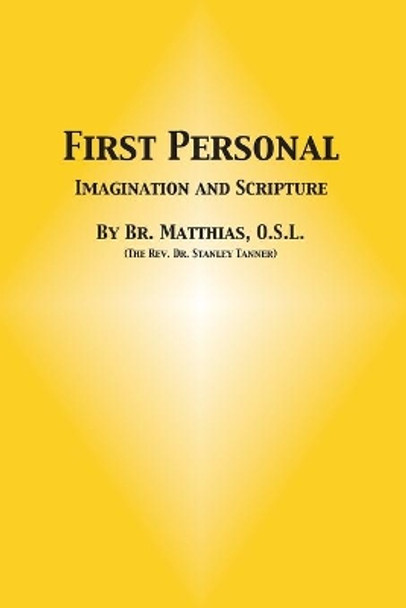 First Personal: Imagination and Scripture by Stanley Tanner 9781500760922