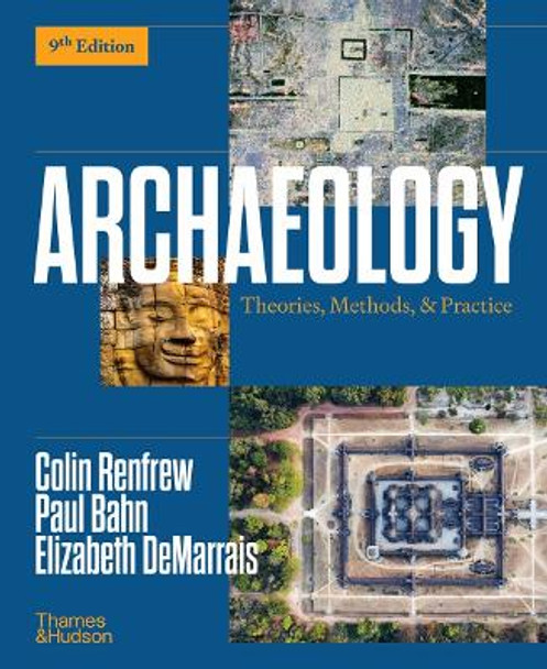 Archaeology: Theories, Methods, and Practice by Colin Renfrew 9780500849989